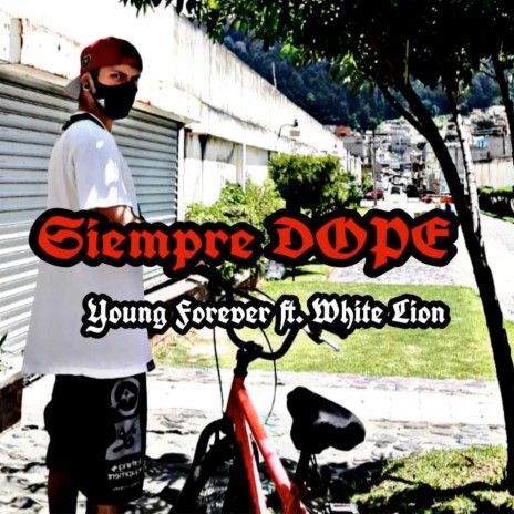 Siempre Dope ft. White Lion | Boomplay Music