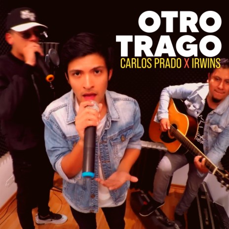 Otro Trago ft. Irwins | Boomplay Music