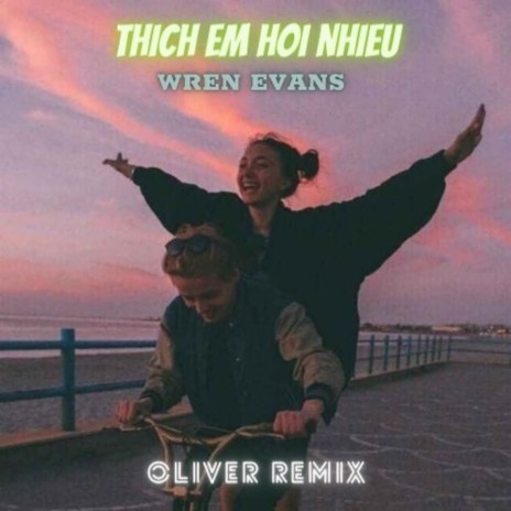 Th'ch Em Hơi Nhiều (Remix) ft. Wren Evans