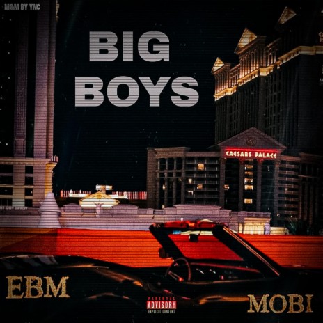 BIG BOYS ft. MOBI 🅴 | Boomplay Music