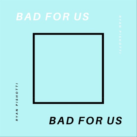 Bad For Us | Boomplay Music