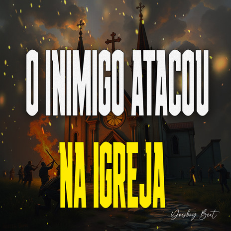 O Inimigo Atacou Na Igreja | Boomplay Music