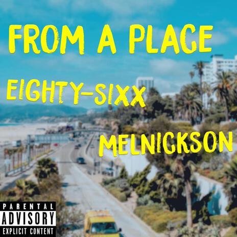 From a Place ft. Melnickson | Boomplay Music