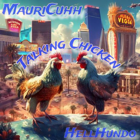 Talking Chicken ft. MauriCuhh | Boomplay Music