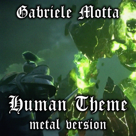 Human Theme (From Warcraft, Metal Version) | Boomplay Music