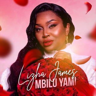 Download Lizha James album songs: Mbilu Yami | Boomplay Music