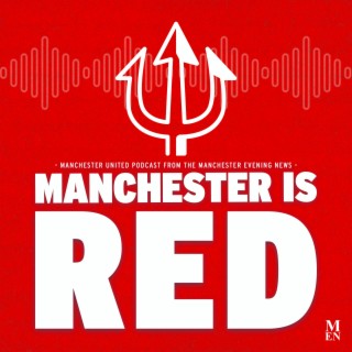 Manchester is RED, INEOS takeover latest, Erik ten Hag's uncertain future, Transfers In and Out, Podcast