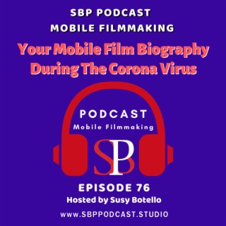 Your Mobile Film Biography During The Corona Virus