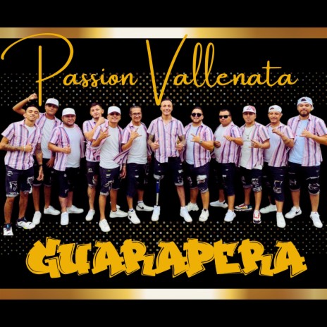 GUARAPERA (PASSION VALLENATA) | Boomplay Music