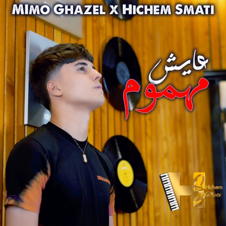 Ayech Mahmoum ft. Mimo Ghazal | Boomplay Music