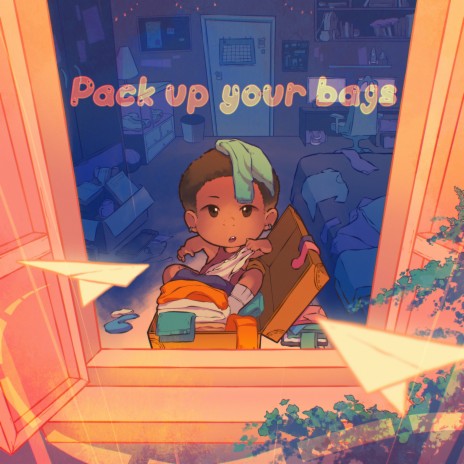 Pack Up Your Bags | Boomplay Music