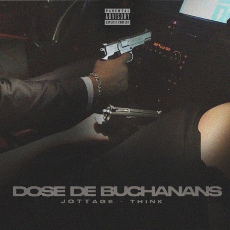 Dose de buchanans ft. THINK