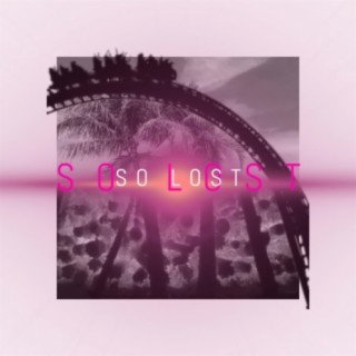 So Lost lyrics | Boomplay Music