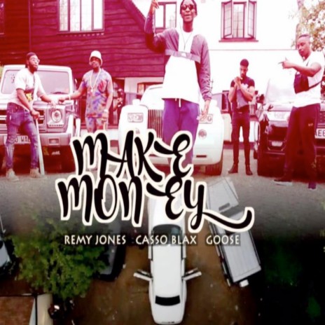 Make Money ft. goose & remi jones | Boomplay Music