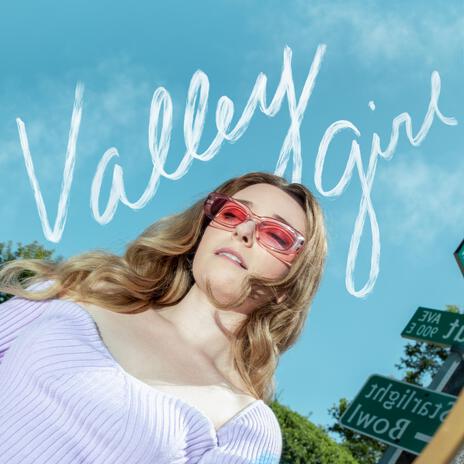 Valley Girl | Boomplay Music