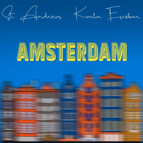 Amsterdam ft. Karla Escobar