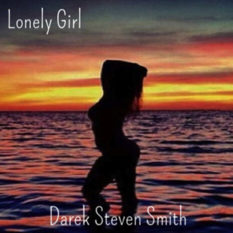 Lonely Girl | Boomplay Music