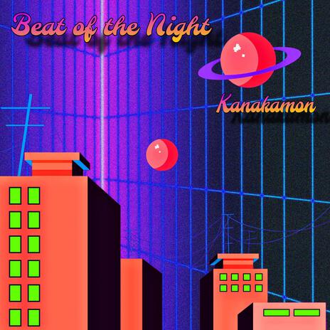 Beat of the Night | Boomplay Music