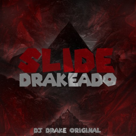 SLIDE DRAKEADO | Boomplay Music