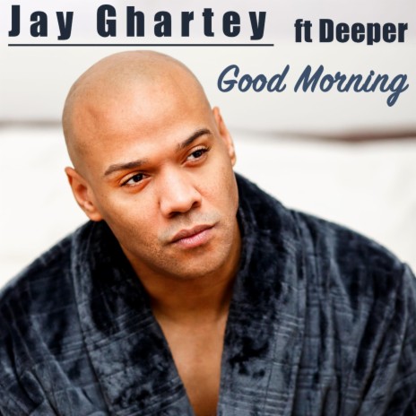Good Morning ft. Deeper | Boomplay Music