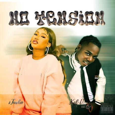 No Tension ft. Kel V | Boomplay Music