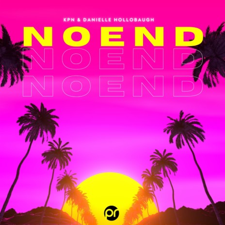 No end ft. Danielle Hollobaugh | Boomplay Music