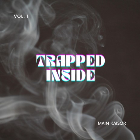 Trapped Inside | Boomplay Music