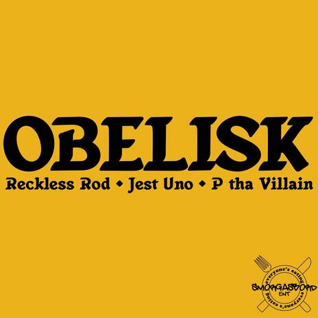 Obelisk ft. P Tha Villain & Jest One