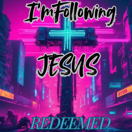 Im Following Jesus | Boomplay Music