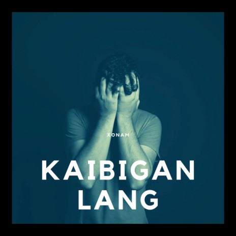 Kaibigan Lang | Boomplay Music