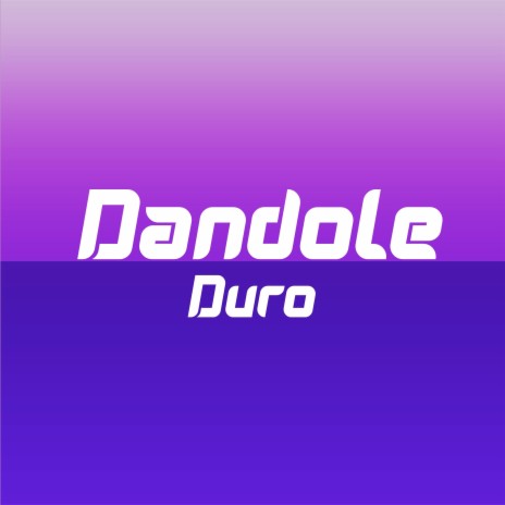 Dandole Duro | Boomplay Music
