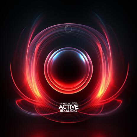 Active (8D Audio) ft. (((()))) | Boomplay Music