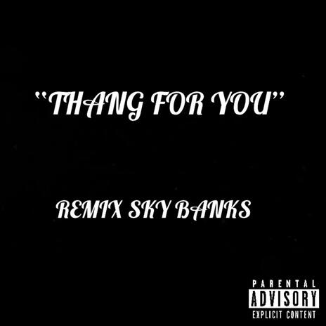 Thang For You | Boomplay Music