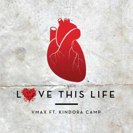 Love This Life (feat. Kindora Camp) | Boomplay Music