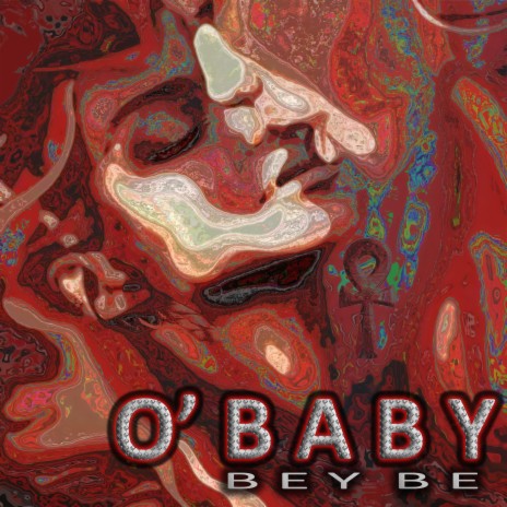 O' BABY (BEY BE) (instrumental Version)