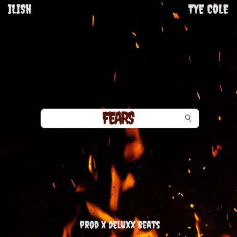 Fears ft. Tye Cole