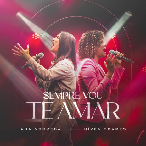 Sempre Vou Te Amar (Ao Vivo) ft. Nívea Soares | Boomplay Music