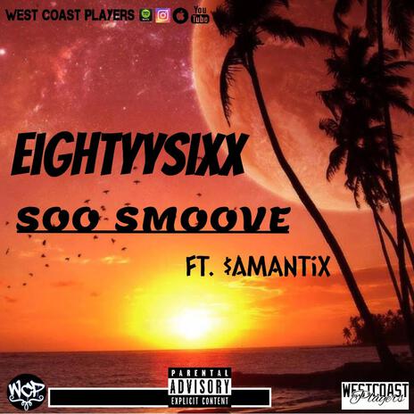 Soo Smoove ft. $amantix | Boomplay Music