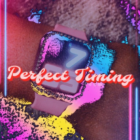 Perfect Timing | Boomplay Music