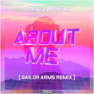 About Me (Sailor Arms Remix)