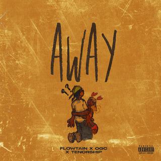 Away ft. OGC & Tenorship lyrics | Boomplay Music