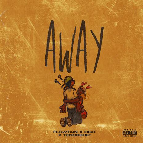 Away ft. OGC & Tenorship | Boomplay Music