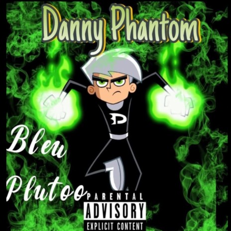 DANNY PHANTOM ft. Ftm.Plutoo | Boomplay Music