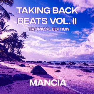 Taking Back: Beats, Vol. 2 (Tropical Edition)