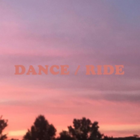 DANCE / RIDE | Boomplay Music