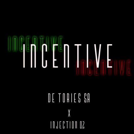 Incentive ft. Injection 02