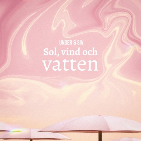 Sol, vind och vatten ft. SIV | Boomplay Music