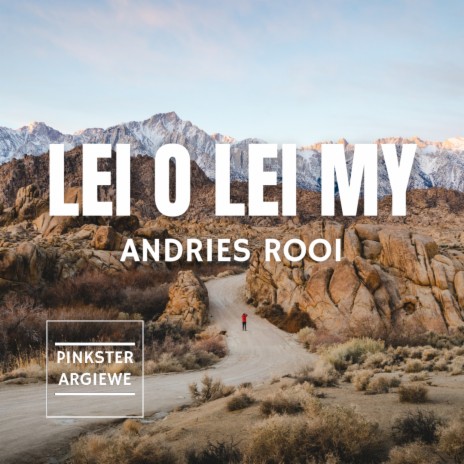 Lei O Lei My ft. Andries Rooi | Boomplay Music