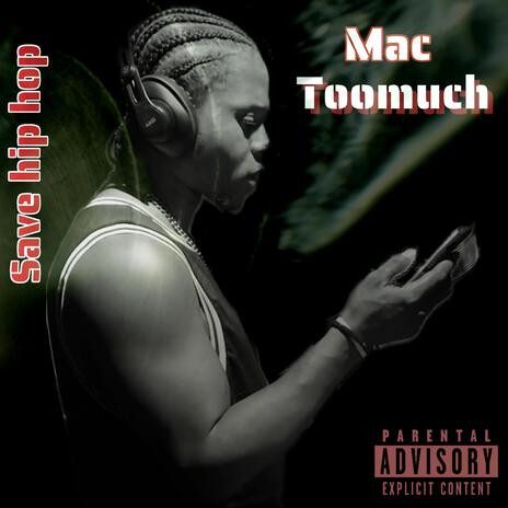 Save hip hop (Mac Toomuch)