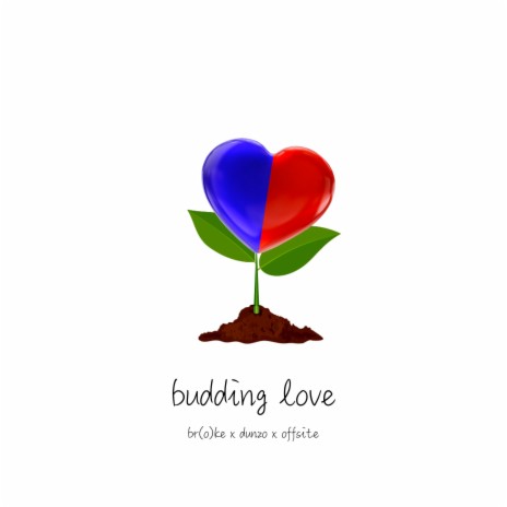 budding love ft. Broke, Dunzo Donalds & Offsite